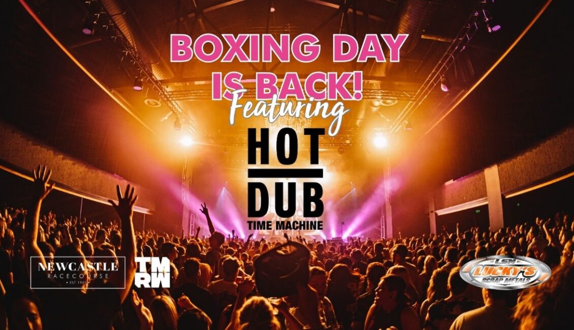 Boxing Day is back Featuring Hot Dub Time Machine